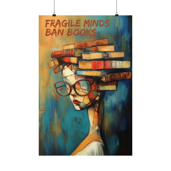 Fragile Minds Ban Books Political Statement Poster