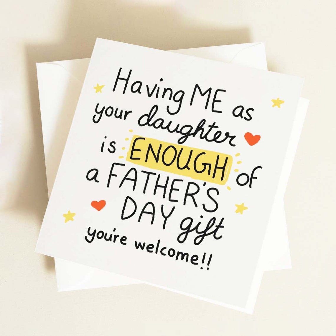 Having Me As Your Daughter Is Enough Of A Fathers Day Gift Funny Card - Image 3