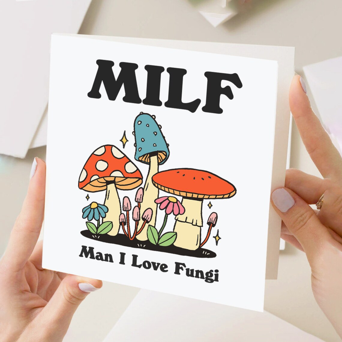 MILF Man I Love Fungi Cheeky Funny Mushroom Birthday Greeting Card