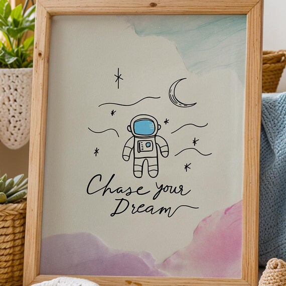 Chase Your Dream Astronaut Moon Kids Room Space Nursery Print