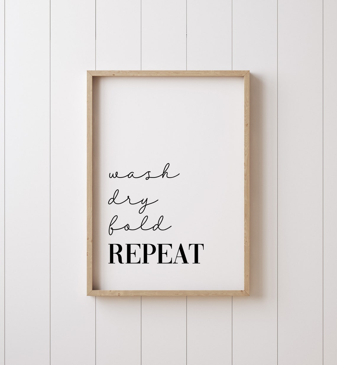 Wash Dry Fold Repeat Laundry Room Sign Typography Wall Poster