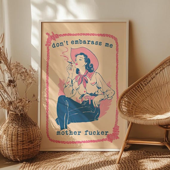 Dont Embarrass Me Wall Art Poster Or Canvas Print Retro Pink Cowgirl Typography Funny Quotes Vintage Western