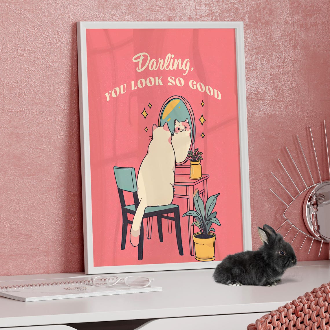 Darling You Look So Good Funny Pink Cat Mirror Self Love Art Poster