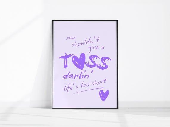 Cheeky Office Motivation You Shouldnt Give A Toss Darlin Lifes Too Short Funny Poster Girly Wall Art Print Preppy Decor