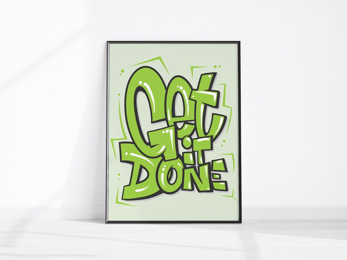 Get It Done Graffiti Motivational Green Lettering Quote Print
