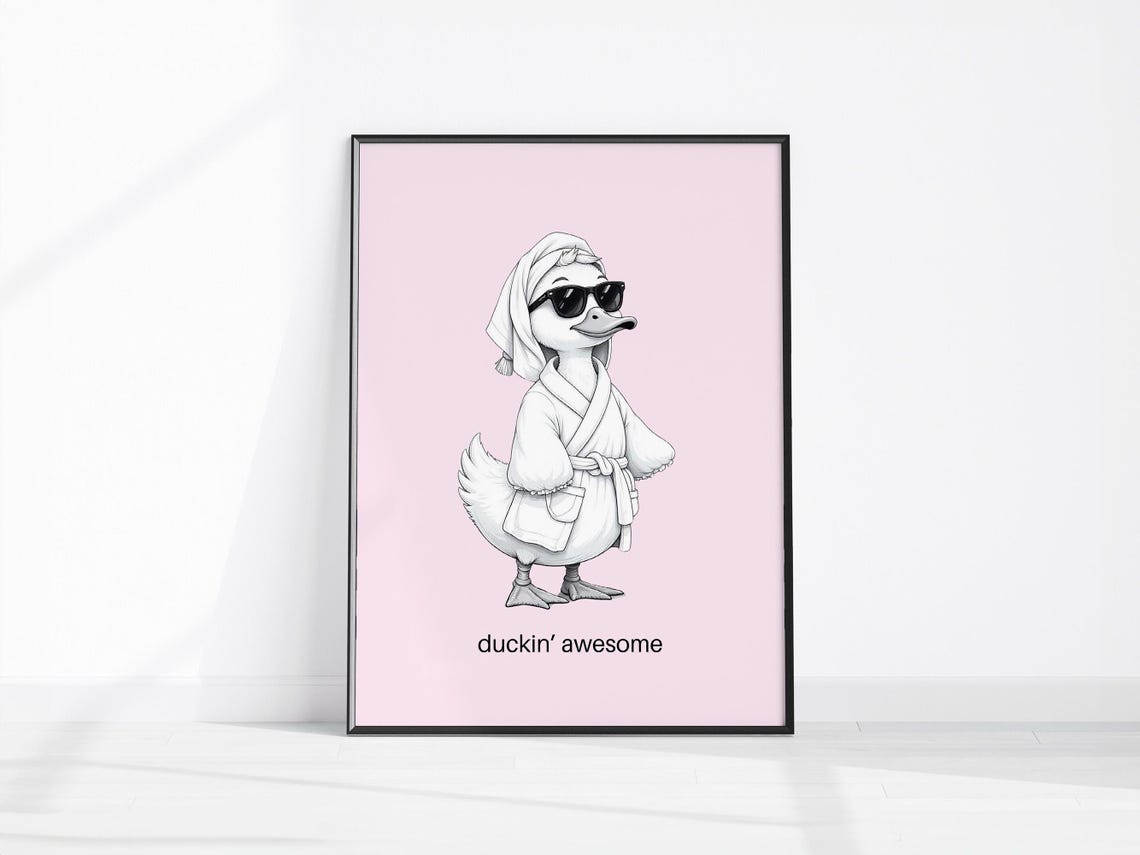 Duckin Awesome Funny Duck in Bathrobe Sunglasses Pink Quote Poster