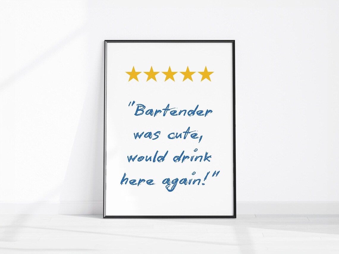 Five Star Review Bartender Was Cute Would Drink Here Again Funny Poster