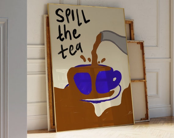 Spill The Tea Kitchen Art Caffe Poster Print Kafe Lover Gift Party Decoration Coffee Bar Styling