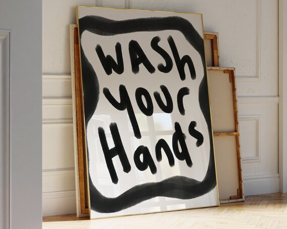 Wash Your Hands Hand Lettered Black Brush Bathroom Sign Poster