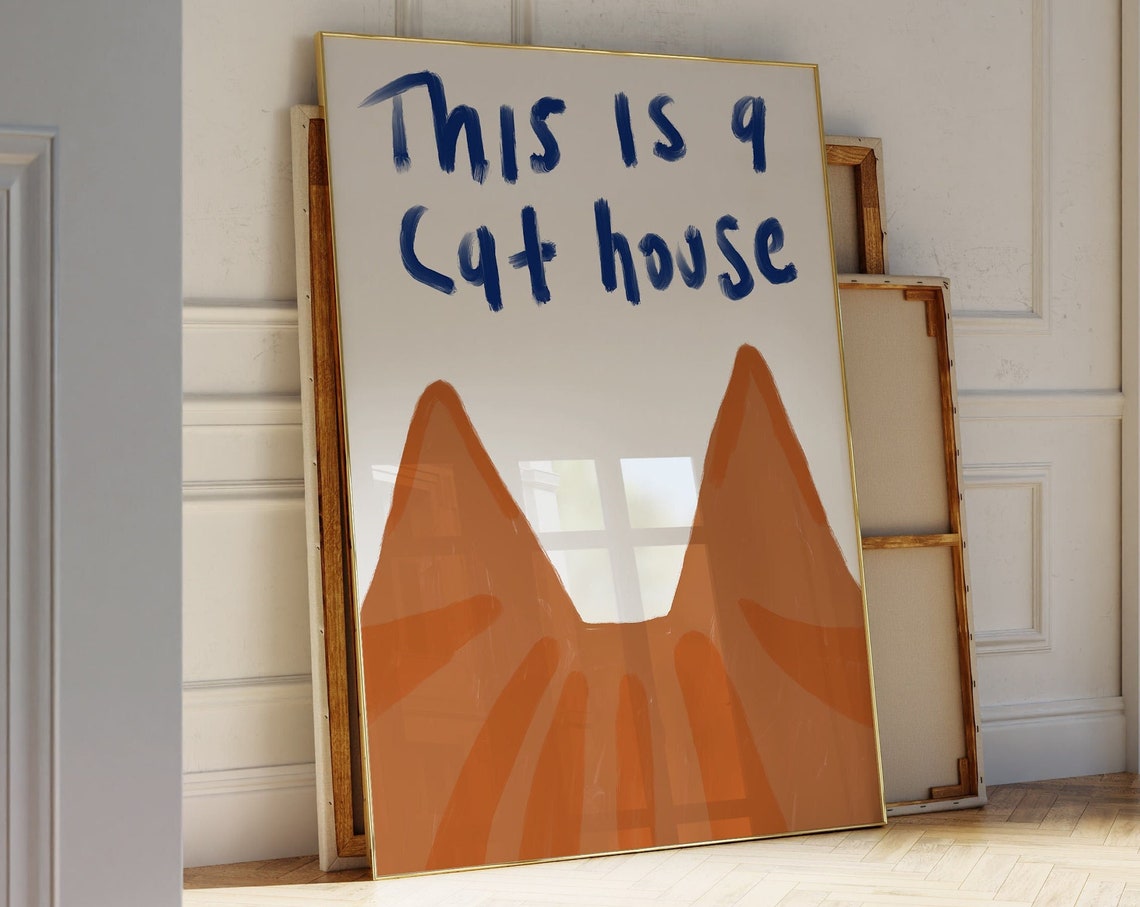 This Is A Cat House Funny Orange Cat Ears Humor Quote Poster