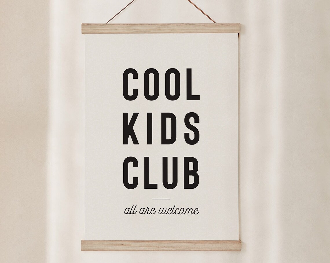 Cool Kids Club All Are Welcome Black White Hanging Quote Poster