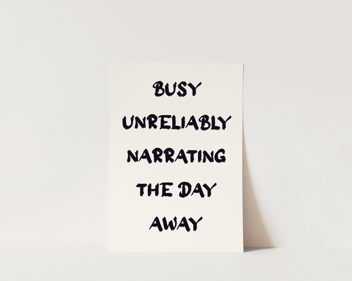 Busy Unreliably Narrating The Day Away Bookish Humor Quote Poster - Image 3