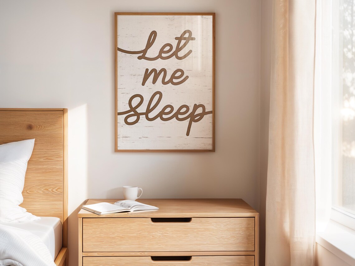 Let Me Sleep Rustic White Wood Brown Script Farmhouse Bedroom Quote Poster - Image 4