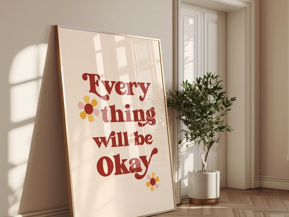 Everything Will Be Okay Motivational Poster Retro Typography Wall Art Uplifting Affirmation Decor For Bedroom Living Room Or Office