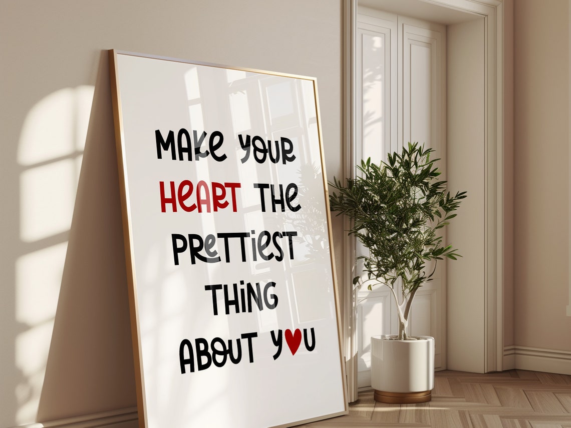 Make Your Heart the Prettiest Thing About You Kindness Poster - Image 3