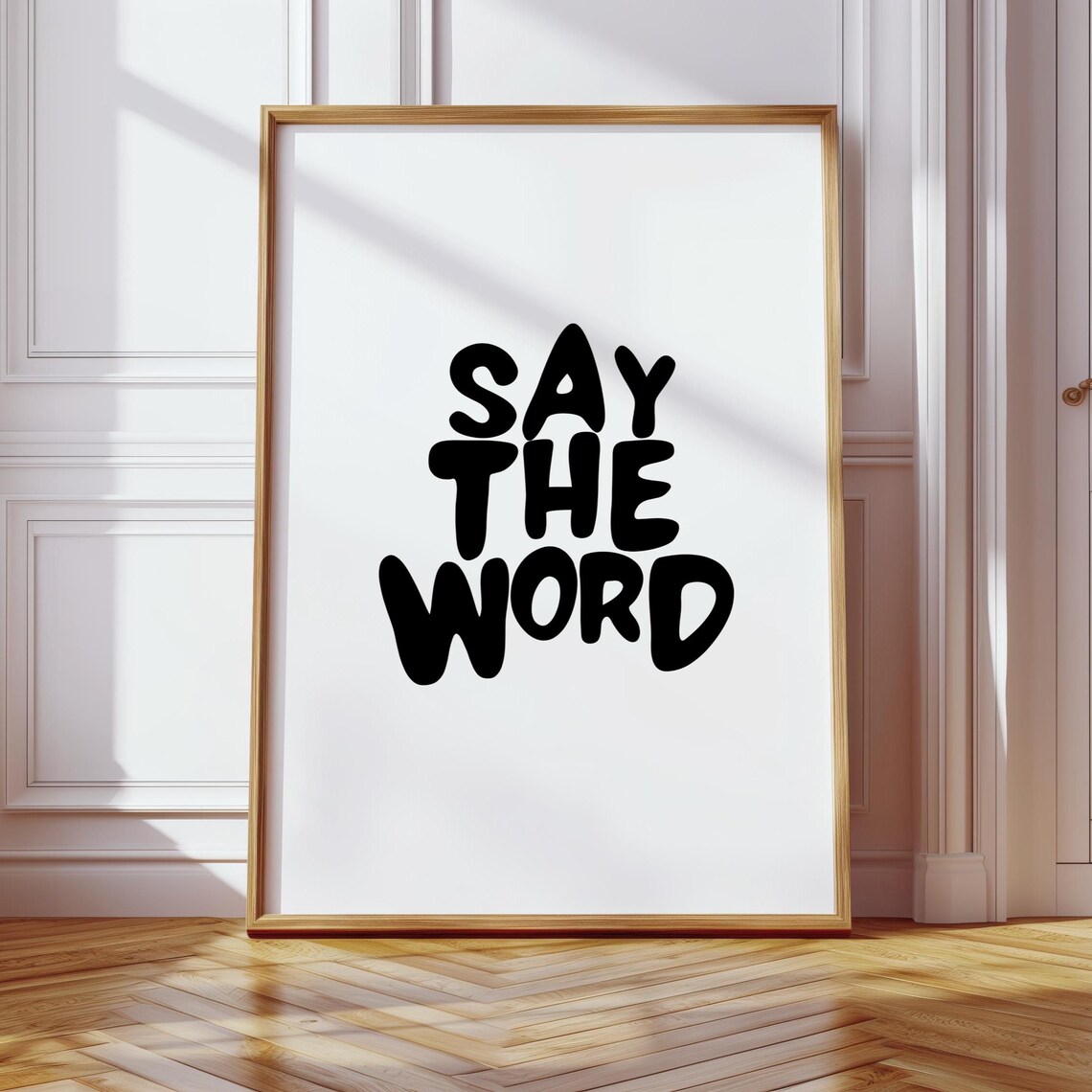 Say The Word Wall Art Bold Typography Black And White Quote Poster Modern Motivational Home Decor