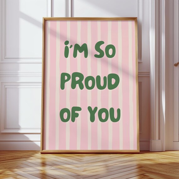 Im So Proud Of You Wall Art Motivational Quote Print Positive Affirmation Poster Uplifting Home Office Decor Encouragement Gift