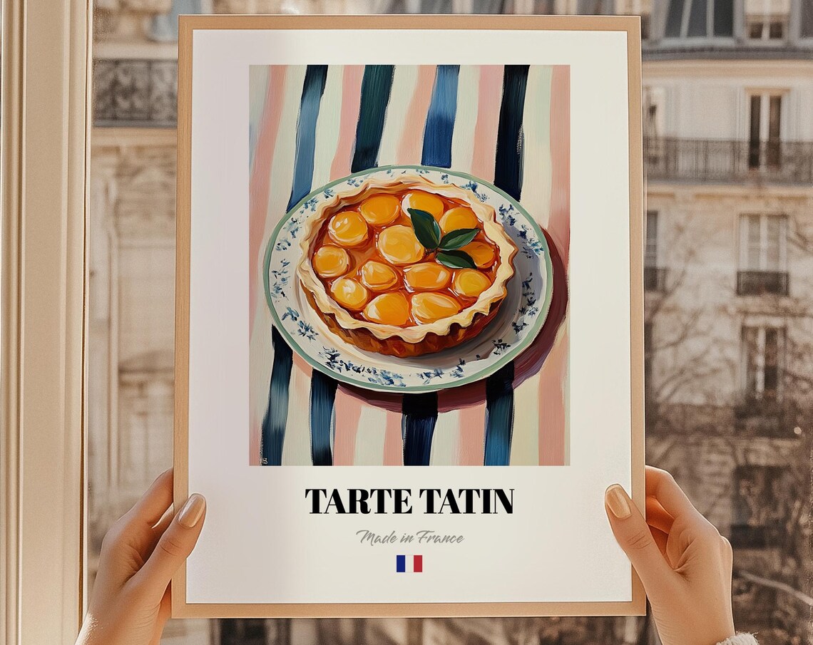 Tarte Tatin French Caramel Apricot Tart Made in France Kitchen Poster
