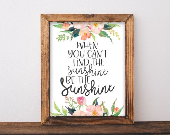 Wall Art When You Cant Find The Sunshine Be Sun Office Decor Inspirational Happiness Quote Cubicle Dorm Home