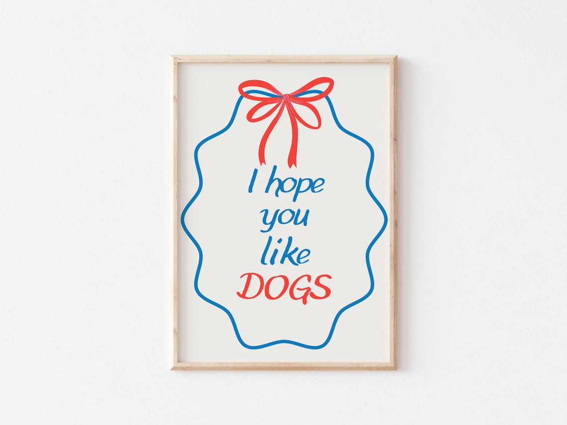 I Hope You Like Dogs Funny Dog Quote Poster Quirky Wall Art Dog Lover Gift Funny Dog Print Trendy Living Room Wall Art - Image 2