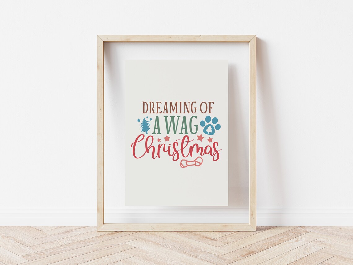 Dreaming Of A Wag Christmas Dog Quotes Print Christmas Pet Wall Print Funny Dog Print Funny Christmas Decor Humorous Christmas Wall Art - Image 5