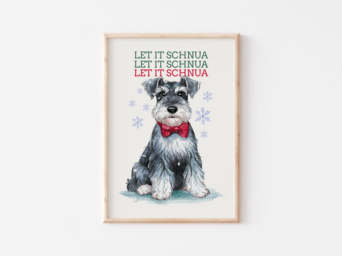 Let It Shnua Christmas Schnauzer Print Christmas Dog Print Funny Dog Print Funny Christmas Decor Dog Owner Xmas Gifts - Image 5