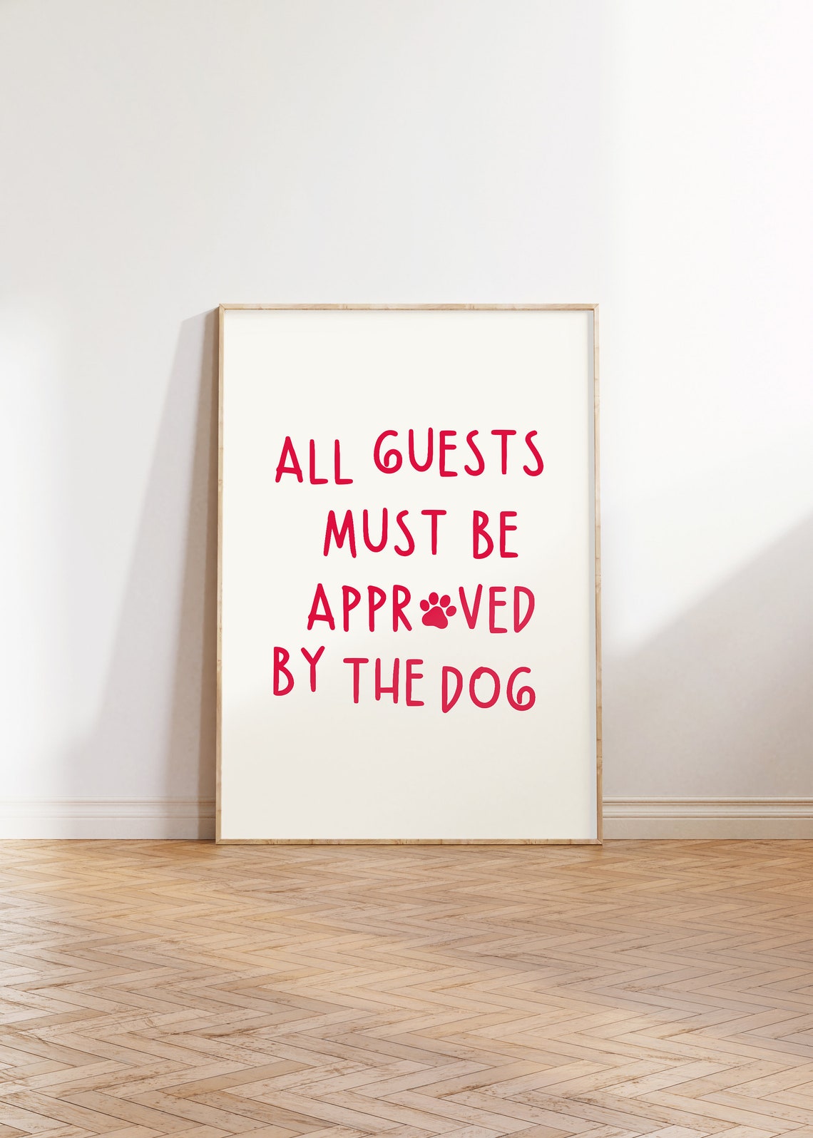 All Guests Must Be Approved by the Dog Funny Red Quote Poster - Image 3