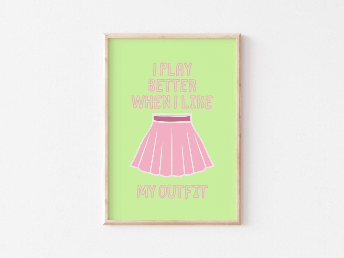 I Play Better When I Like My Outfit Pink Tennis Skirt Sports Poster - Image 2