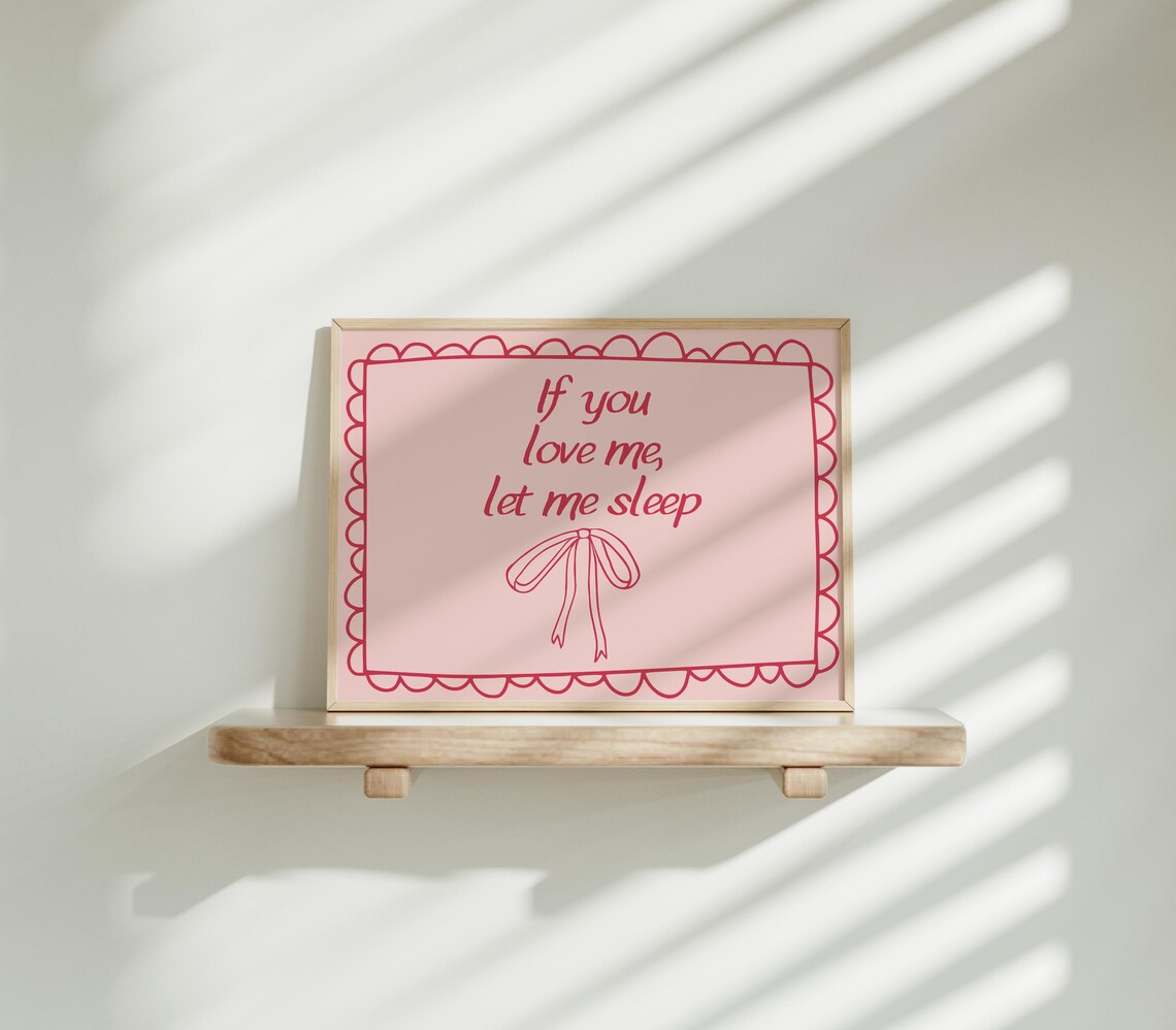 If You Love Me Let Me Sleep Pink Bow Quote Cozy Bedroom Poster - Image 4