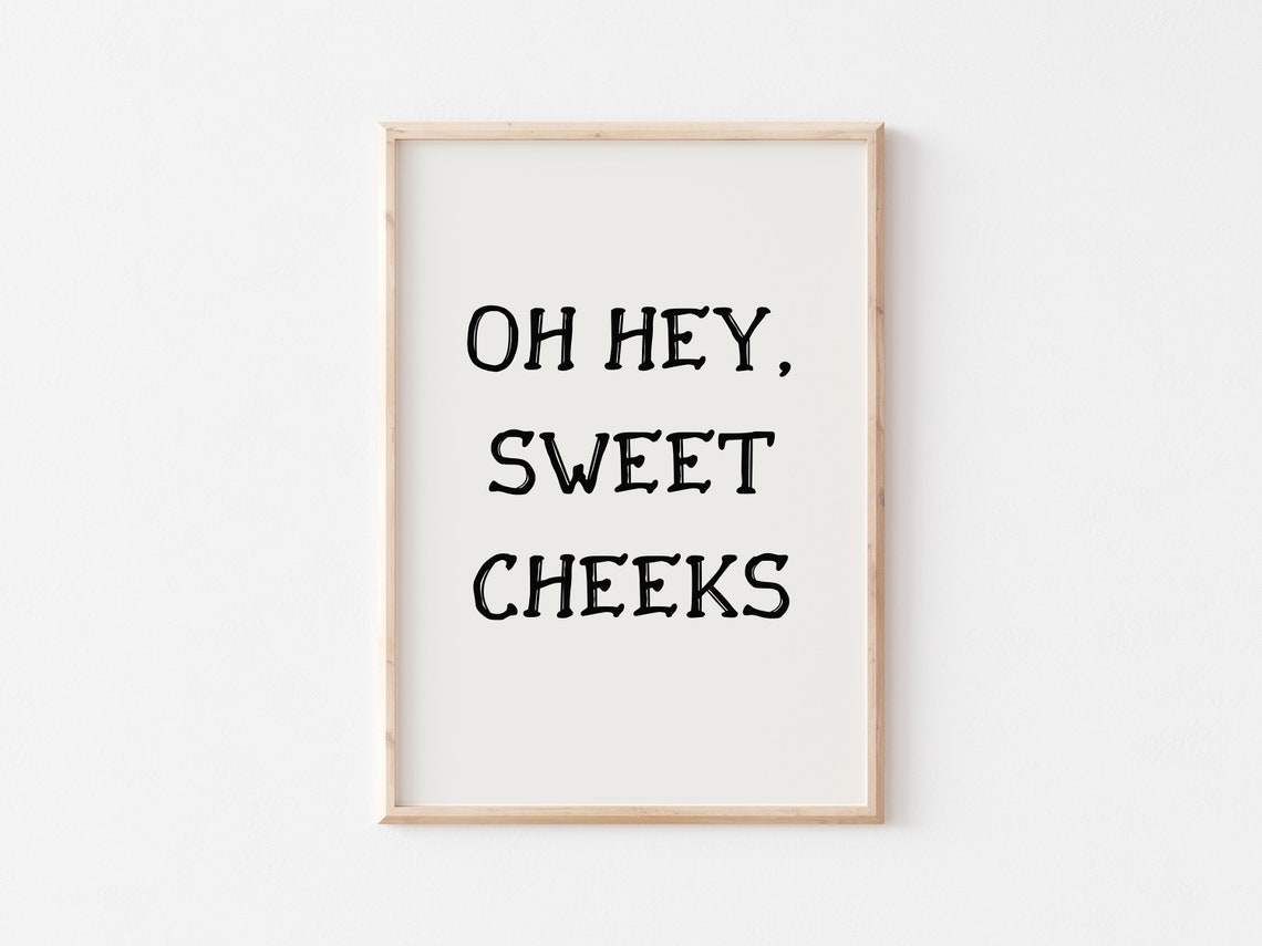 Oh Hey Sweet Cheeks Funny Black Cream Minimalist Quote Poster - Image 2