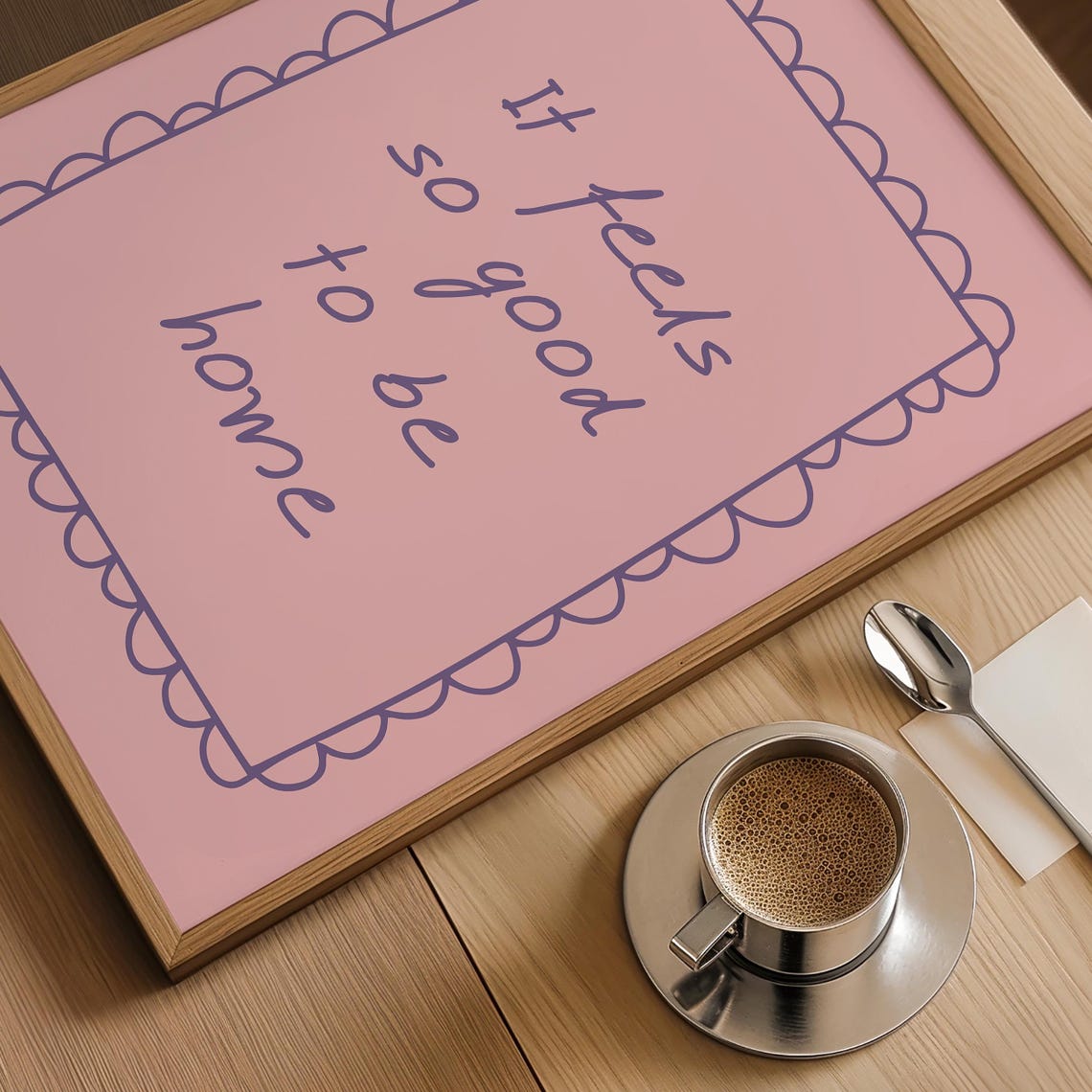 It Feels So Good To Be Home Pink Scalloped Handwritten Script Poster - Image 3