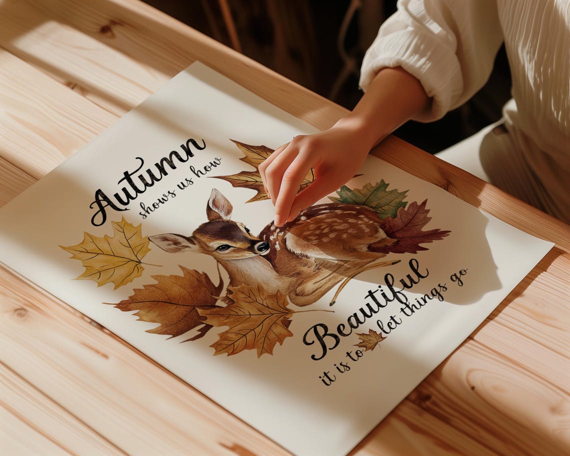 Autumn Shows Us How Beautiful It Is To Let Things Go Fawn Poster - Image 2