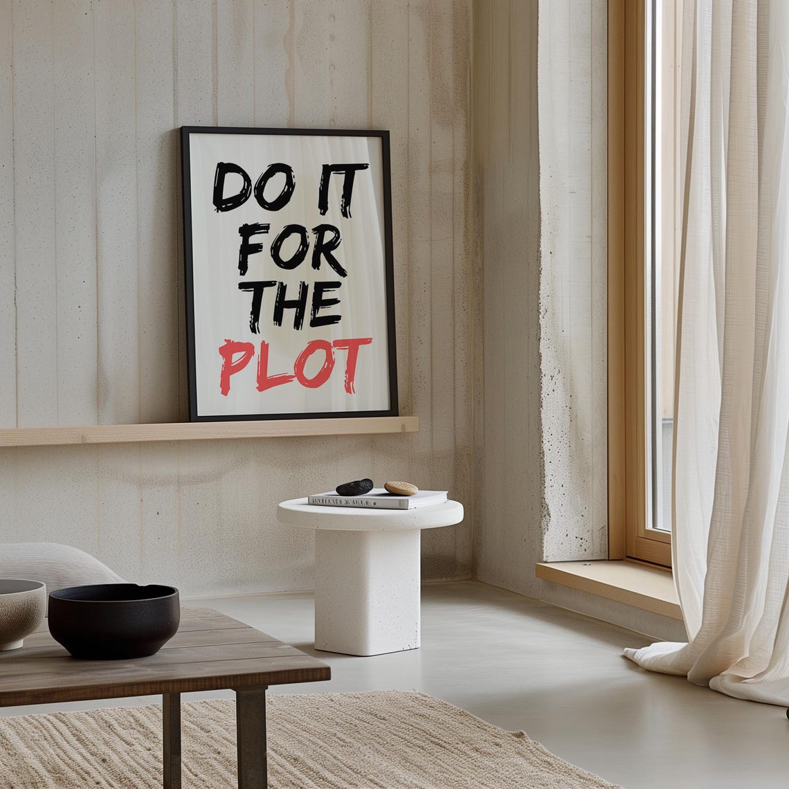 Do It For The Plot Black Brushstroke Quote Typography Poster - Image 3