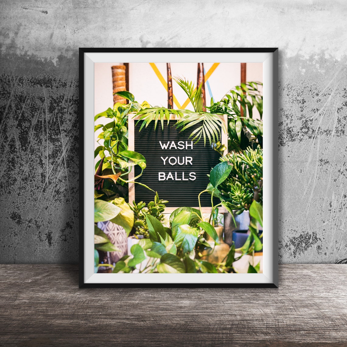 Wash Your Balls Funny Bathroom Letterboard Plant Greenery Art Poster