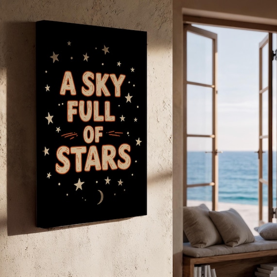 A Sky Full Of Stars Inspirational Quote Black Celestial Moon Poster