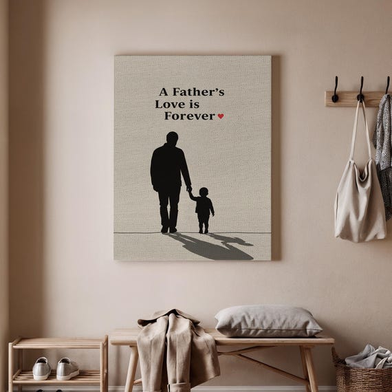 Father And Child Canvas Wall Art A Fathers Love Is Forever Quote Print Sentimental Gift For Dad Minimalist Family Home Decor