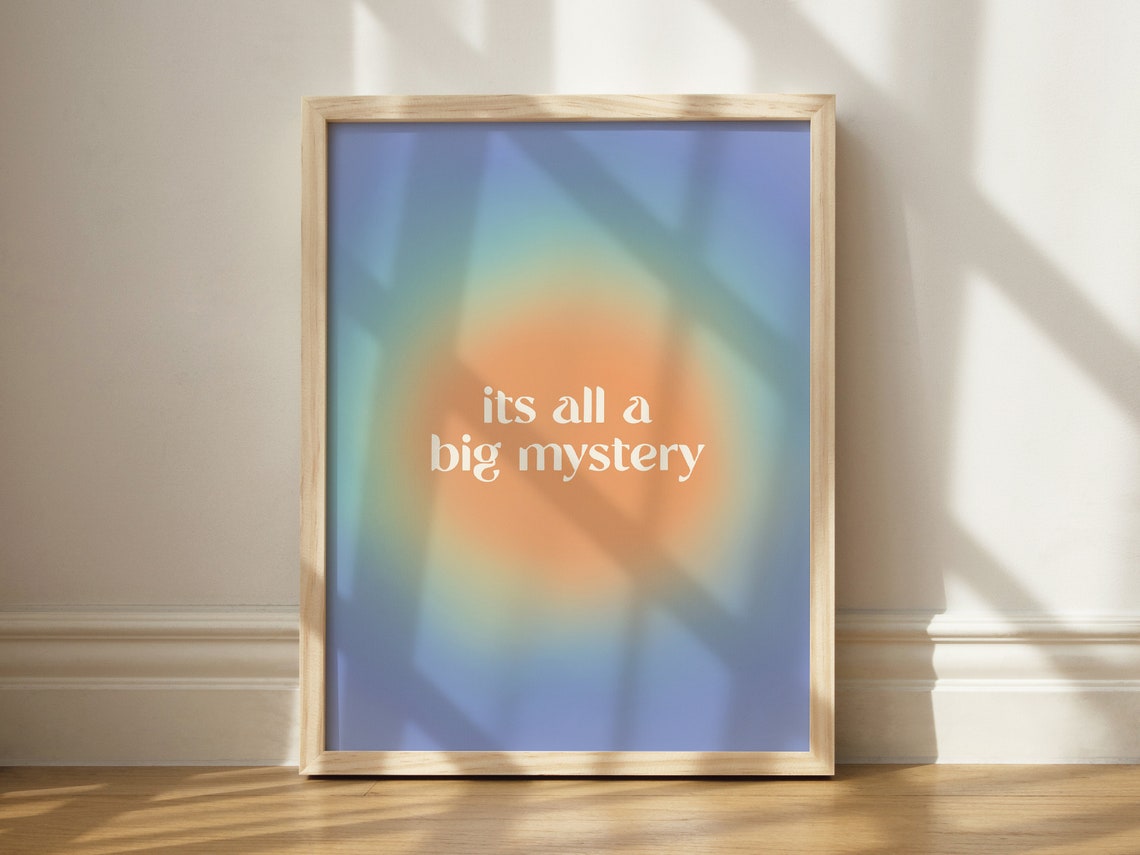 Its All A Big Mystery Sunset Aura Gradient Typography Poster