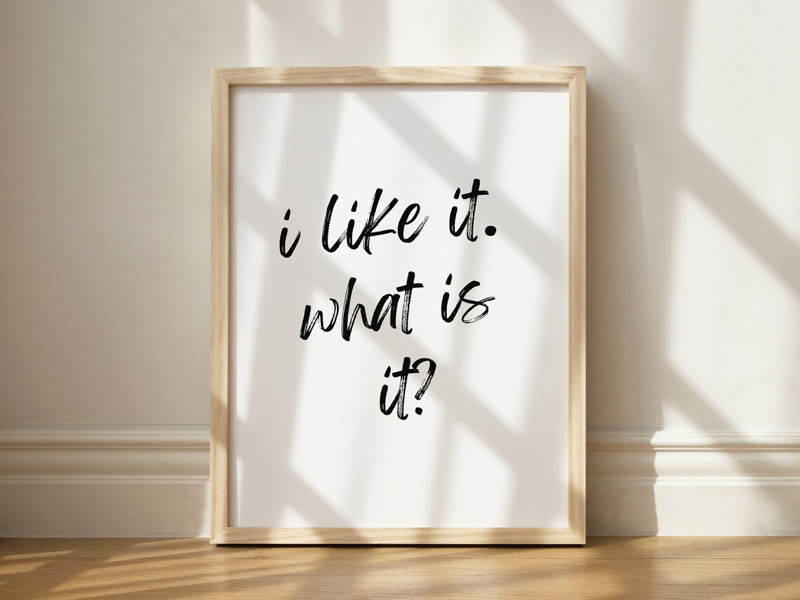 I Like It What Is Funny Kitchen Art Print