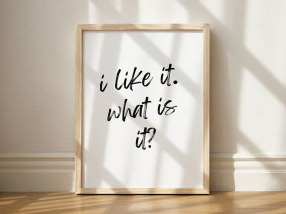 I Like It What Is Funny Kitchen Art Print