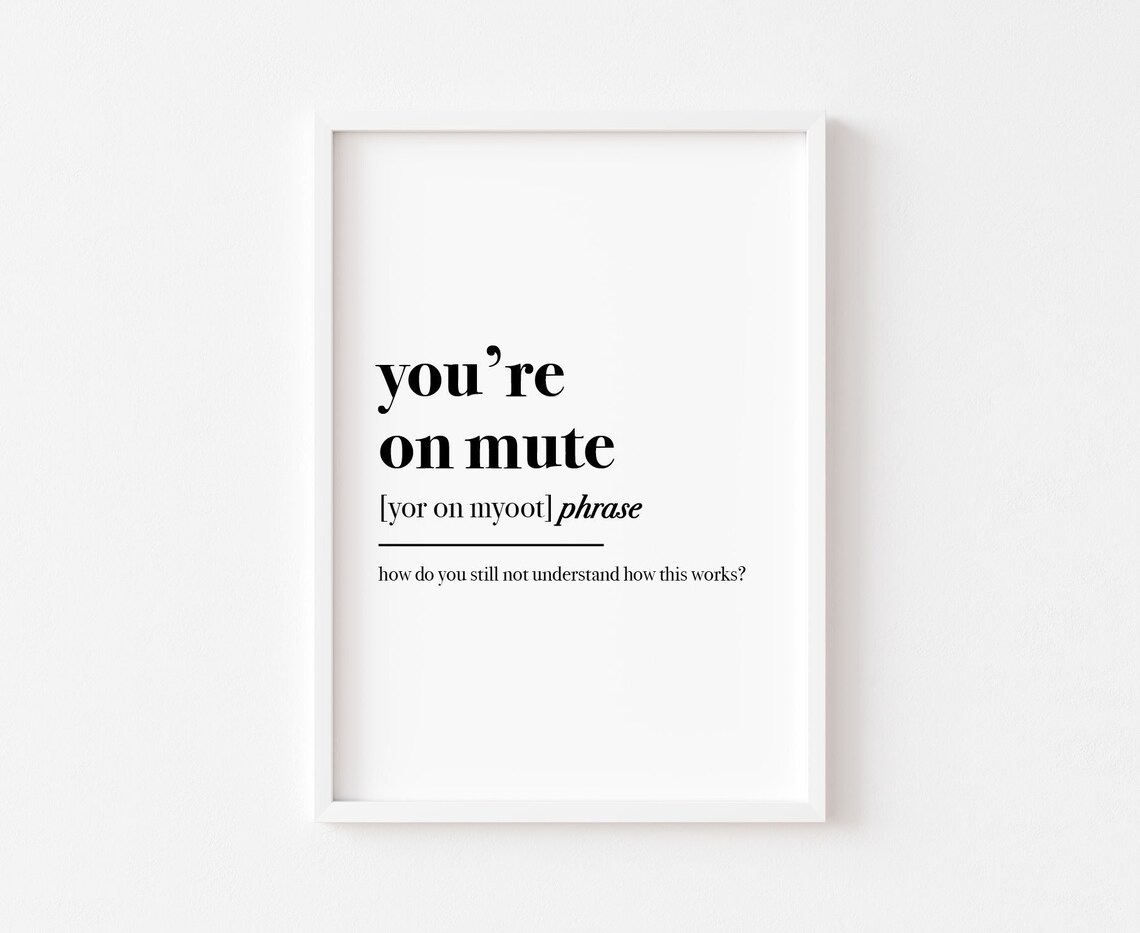 You're On Mute Funny Office Typography Art Print