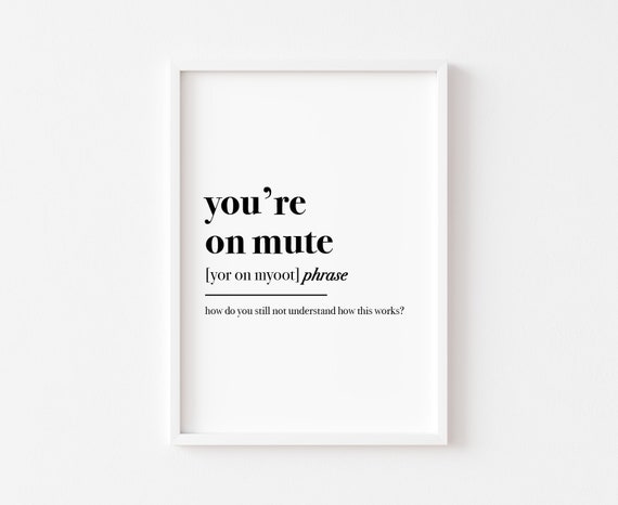 You're On Mute Funny Office Typography Art Print