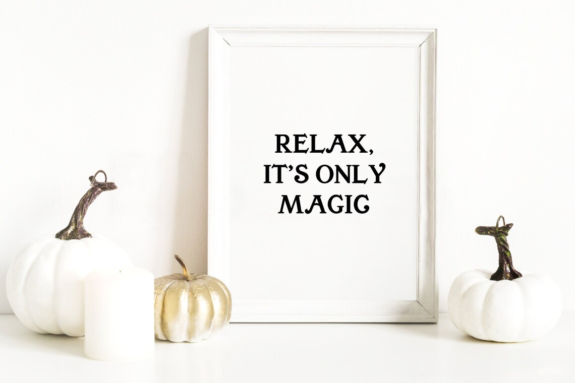 Relax, It's Only Magic Halloween Witch Art Print
