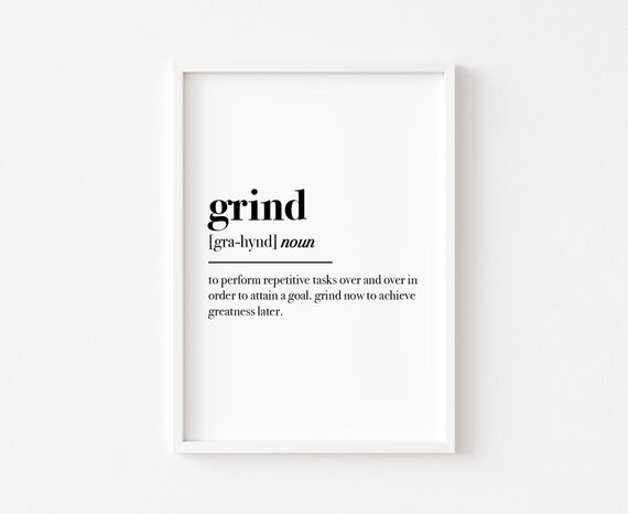 Grind Definition Motivational Quote Art Print