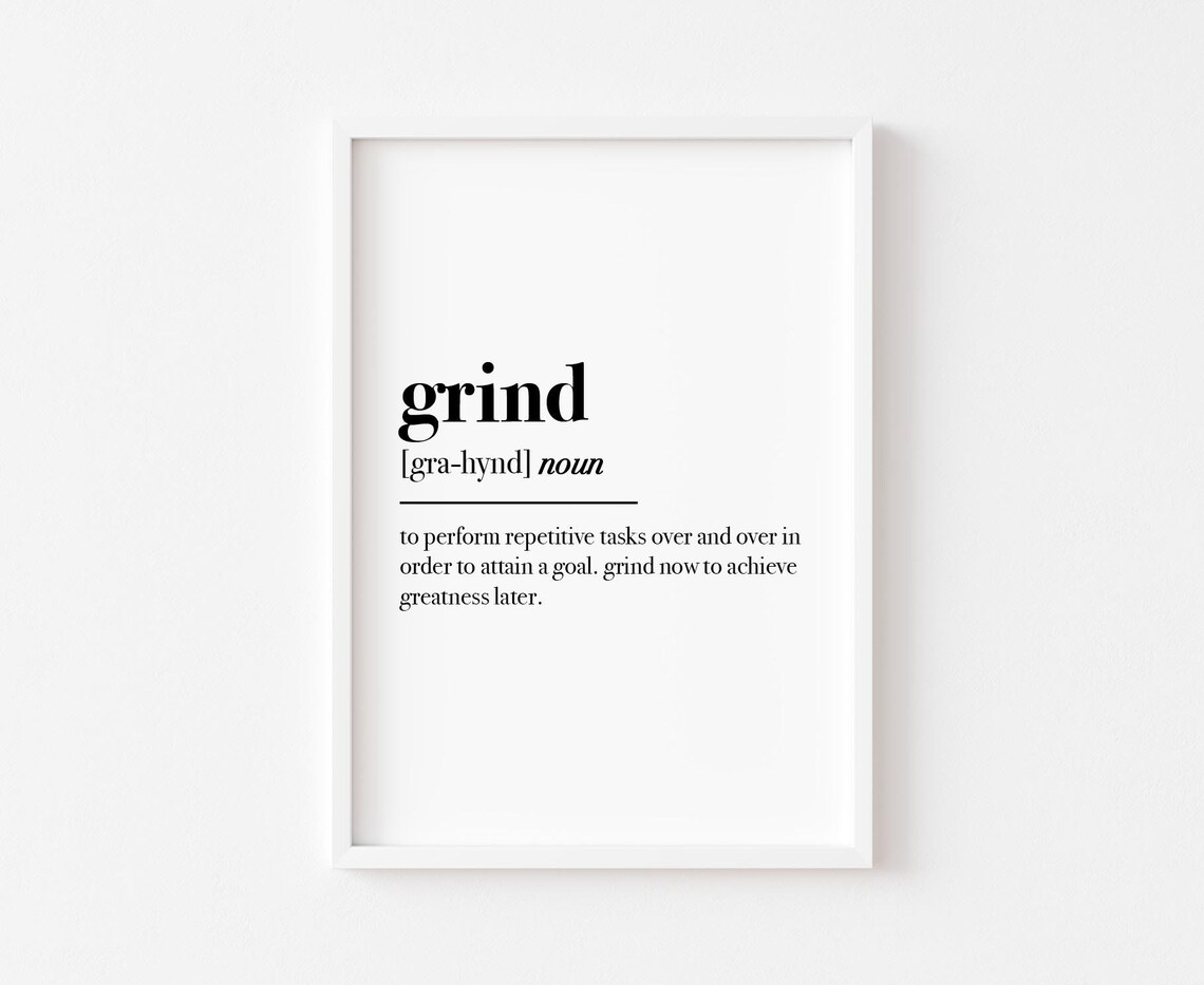 Grind Definition Motivational Quote Art Print
