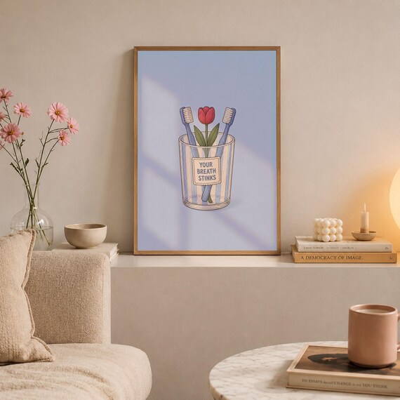 Funny Your Breath Stinks Toothbrushes Tulip Blue Bathroom Sign Poster