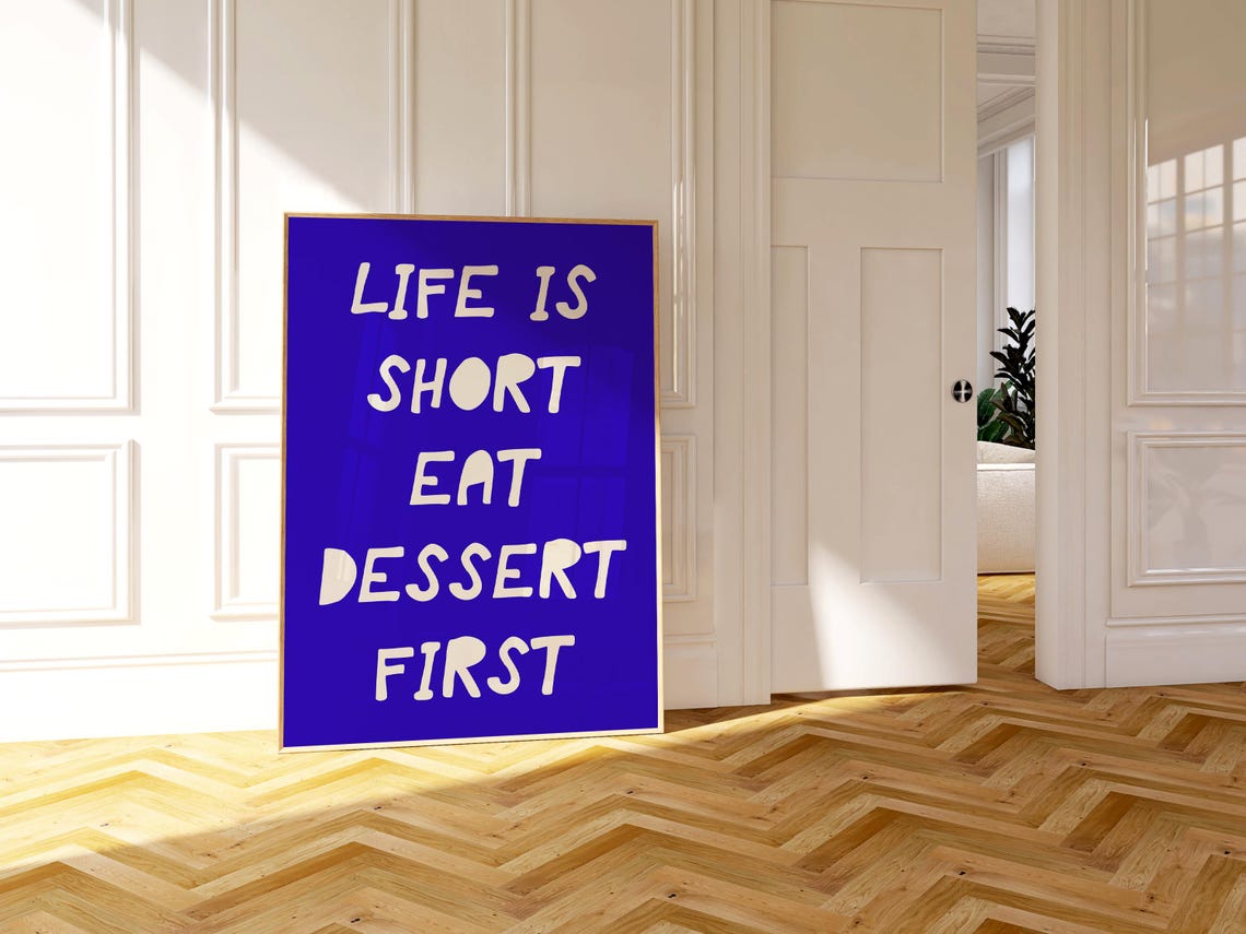 Life Is Short Eat Dessert First Blue Bold Foodie Quote Poster - Image 3