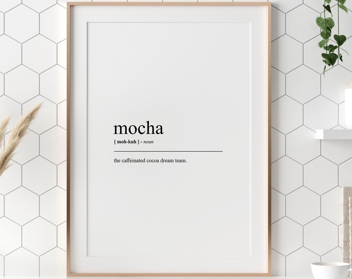 Mocha Funny Definition Coffee Dictionary Art Kitchen Wall Poster