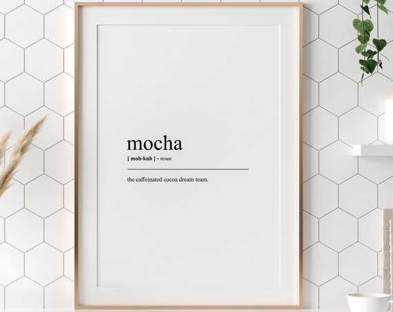 Mocha Definition Print Mocha Funny Kitchen Wall Art Funny Humourous Art Prints Kitchen Print Gift For Coffee Lovers Cafe Wall Art
