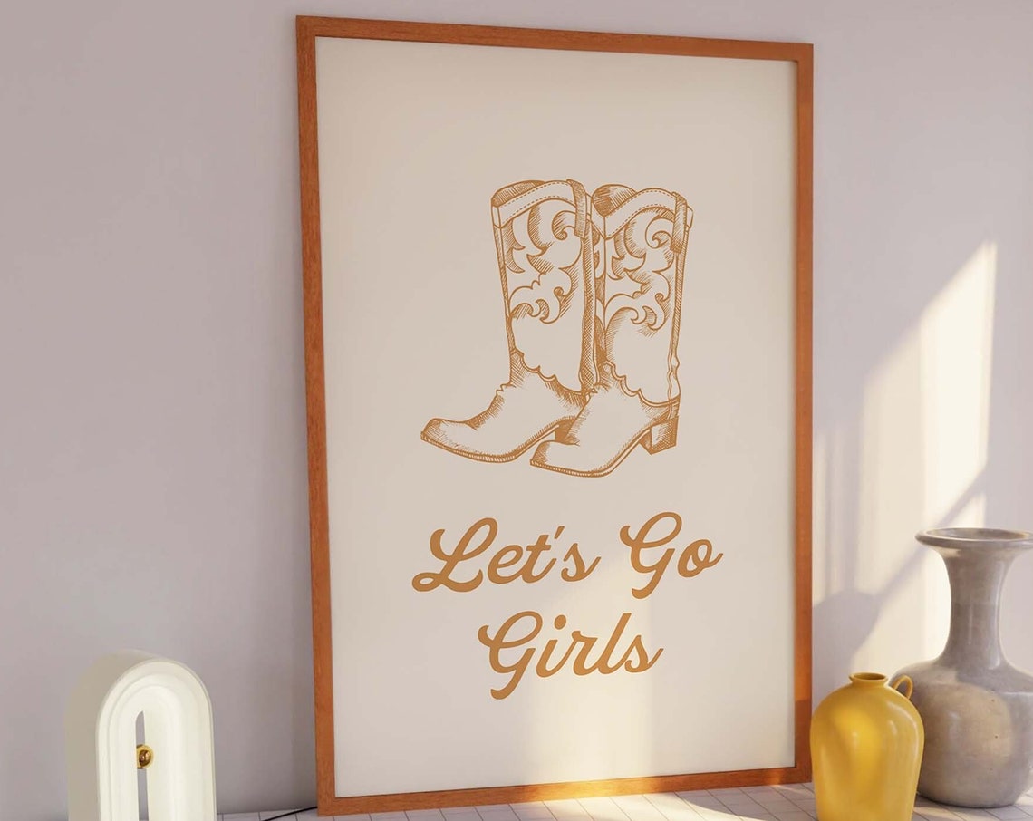 Lets Go Girls Cowboy Boots Gold Script Western Decor Art Poster