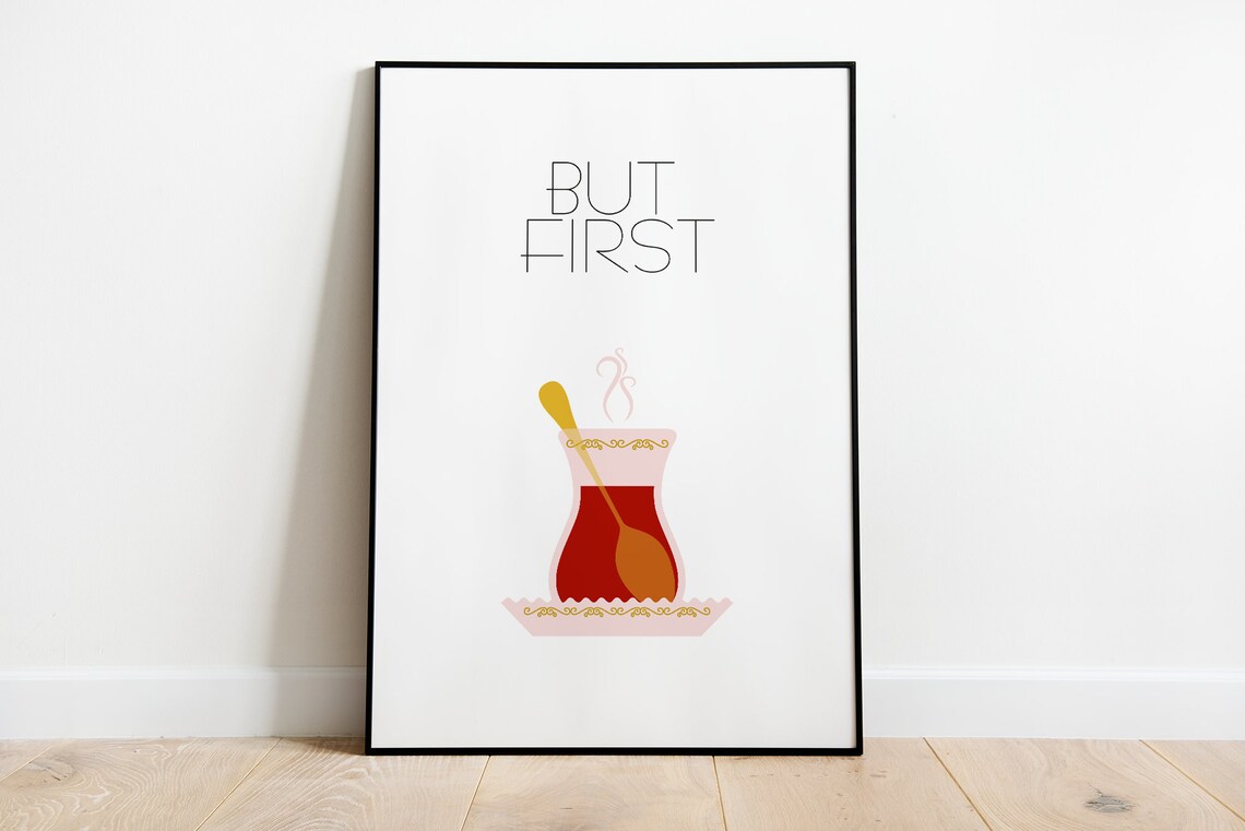 But First Turkish Tea Kitchen Typography Art Print